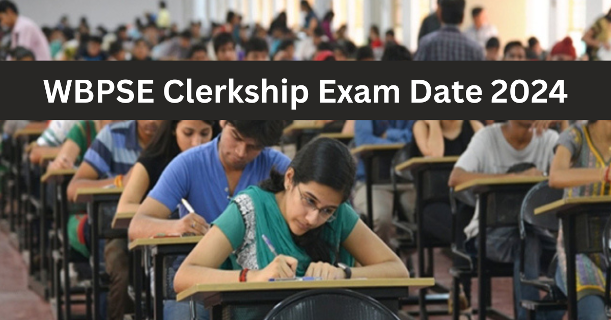 WBPSE Clerkship Exam Date 2024